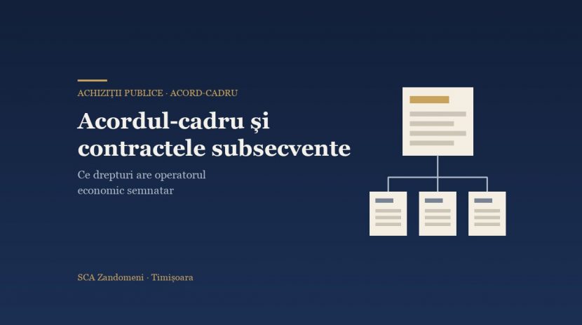 Acordul-cadru și contractele subsecvente: drepturile operatorului economic semnatar - SCA Zandomeni