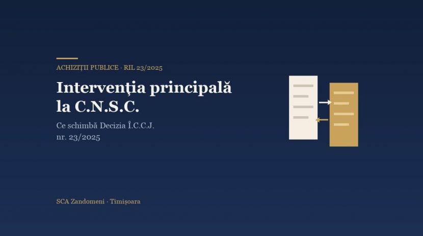 Intervenția principală la C.N.S.C. după Decizia Î.C.C.J. nr. 23/2025 - SCA Zandomeni