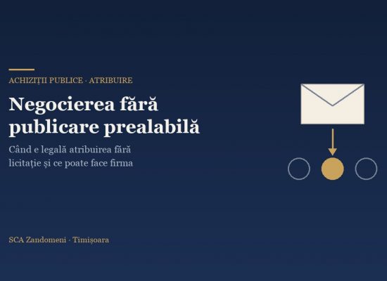 Negocierea fără publicare prealabilă: când e legală atribuirea fără licitație și ce poate face firma ocolită - SCA Zandomeni