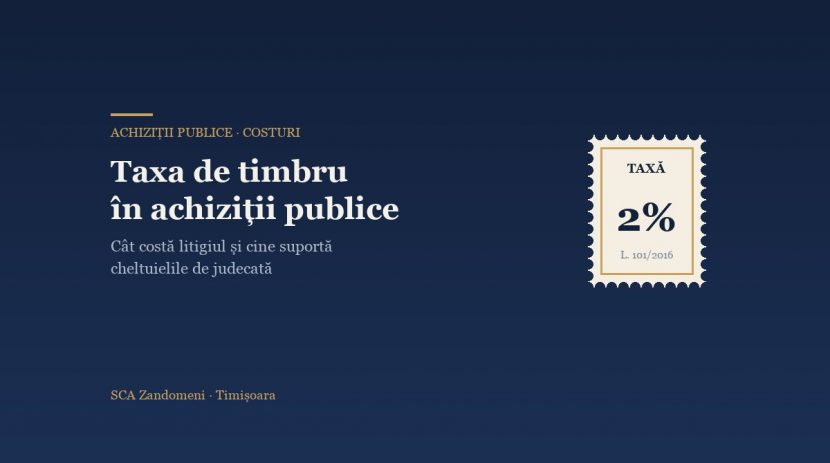 Taxa de timbru și cheltuielile de judecată în litigiile de achiziții publice - SCA Zandomeni