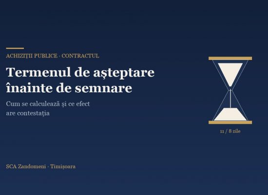 Termenul de așteptare înainte de semnarea contractului de achiziție publică: cum se calculează și ce efect are contestația - SCA Zandomeni